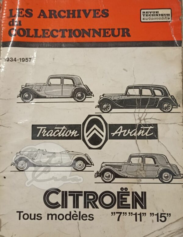 Revue Technique Archives du Collectionneur Citroën Traction 7 11 15 1934-57