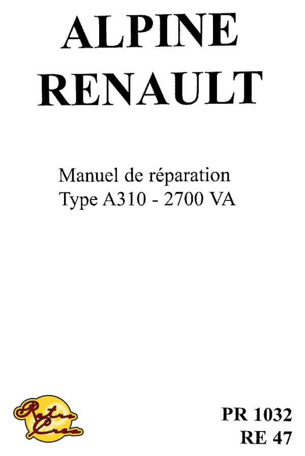 Manuel Réparation Alpine Renault A310 V6 2700 VA 1977-1984